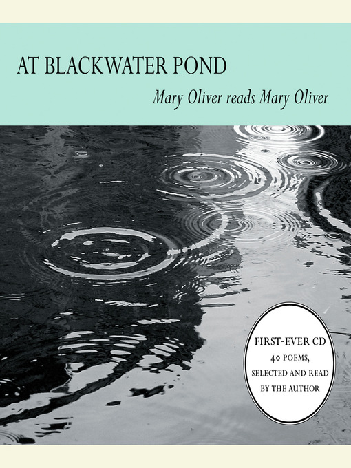 Title details for At Blackwater Pond by Mary Oliver - Wait list